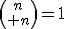 {n\choose n}=1