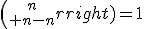 {n\choose n-n}=1
