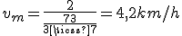 {v_m} = \frac{2}{{\frac{{7 + 3}}{{3 \times 7}}}} = 4,2km/h