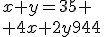 {x+y=35 \\ {4x+2y=94