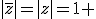 |\bar{z}|=|z|=1 