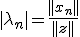 |\lambda_n| = \frac{||x_n||}{||z||}