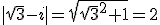 |\sqrt{3}-i|=\sqrt{\sqrt{3}^2+1}=2