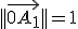 ||\vec{0A_{1}}||=1