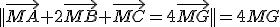 ||\vec{MA}+2\vec{MB}+\vec{MC}=4\vec{MG}||=4MG
