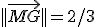 ||\vec{MG}|| = 2/3