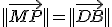 ||\vec{MP}||=||\vec{DB}||