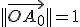 ||\vec{OA_{0}}||=1