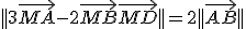 || 3\vec{MA} - 2\vec{MB} + \vec{MD}|| = 2 ||\vec{AB}|| 