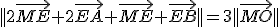 ||2\vec{ME}+2\vec{EA}+\vec{ME}+\vec{EB}||=3||\vec{MO}||