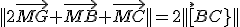 ||2\vec{MG}+\vec{MB}+\vec{MC}||=2||\vec[BC}||