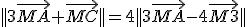 ||3\vec{MA}+\vec{MC}||=4||3\vec{MA}-4\vec{M3}||