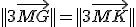 ||3\vec{MG}||=||3\vec{MK}||