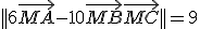 ||6 \vec{MA} - 10\vec{MB} + \vec{MC}|| = 9