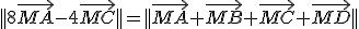 ||8\vec{MA}-4\vec{MC}||=||\vec{MA}+\vec{MB}+\vec{MC}+\vec{MD}||