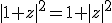 |1+z|^2=1+|z|^2