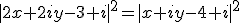 |2x+2iy-3+i|^2=|x+iy-4+i|^2