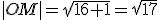 |OM|=\sqrt{16+1}=\sqrt{17}