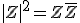 |Z|^2=Z\bar{Z}