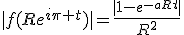 |f(Re^{i\pi t})|=\frac{|1-e^{-aRt}|}{R^2}