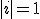 |i|=1
