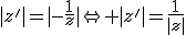|z'|=|-\frac{1}{z}|\Leftright |z'|=\frac{1}{|z|}