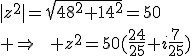 |z^2|=\sqrt{48^2+14^2}=50\\ \Rightarrow\qquad z^2=50(\frac{24}{25}+i\frac{7}{25})