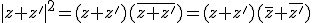 |z+z'|^2=(z+z')(\overline{z+z'})=(z+z')(\bar{z}+\bar{z'})