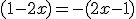 (1-2x)=-(2x-1)