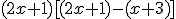 (2x+1)[(2x+1)-(x+3)]