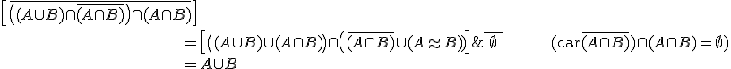 \forall \{A,B\} \in {\mathcal P}(E)^2,\;\; A \vee B = A \Delta B \Delta (A\cap B) = (A \Delta B) \Delta (A\cap B)= \( (A \cup B)\cap \overline{(A \cap B)} \) \Delta (A\cap B) = \[{\( (A \cup B)\cap \overline{(A \cap B)} \) \cup (A\cap B) } \]\;\cap\; \[\overline {\( (A \cup B)\cap \overline{(A \cap B)} \) \cap (A\cap B) } \] \\ \hspace{200} = \[{\( (A \cup B) \cup (A\cap B) \)\cap \( \overline{(A \cap B)} \cup (A\cap B) }\) \] \; \cap \; \overline{\hspace{5} \empty \hspace{5} }\hspace{50} ({\rm car} \overline{(A \cap B)} \) \cap (A\cap B) = \empty) \\ \hspace{200} = A\cup B