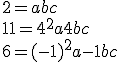 
 \\ 2 = a + b + c
 \\ 11 = 4^2 a + 4b + c
 \\ 6 = (-1)^2 a -1b + c
 \\ 