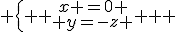 \array{c100c20c150$x\in F & \Longleftrightarrow & \{ { \array{x =0 \\ y=-a z} } 