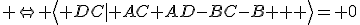  \Leftrightarrow \left\langle {DC| {AC}+{AD}-{BC}-{BD} } \right\rangle= 0