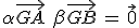  \alpha \vec {GA}\, + \,\beta \vec {GB} \, = \, \vec {0} 