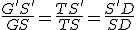 \frac{G'S'}{GS} = \frac{TS'}{TS} = \frac{S'D}{SD} 