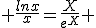  \frac{lnx}{x}=\frac{X}{e^X} 