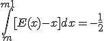  \int_m^{m+1} [E(x) - x] dx = - \frac{1}{2}