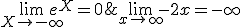 \lim_{x \to +\infty}-2x=-\infty \;et\; \lim_{X \to -\infty}e^{X}=0 
