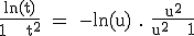 \blue&nbsp;&nbsp; \rm \large \frac{ln(t)}{1 + t^2} = -ln(u) . \frac{u^2}{u^2 + 1}