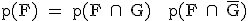  \rm p(F) = p(F \cap\ G) + p(F \cap\ \bar{G})