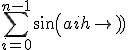  \sum_{i=0}^{n-1} sin(a + ih) 