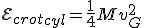  {\mathcal E}_c_{rot}_{cyl} = \frac 1 4 M v_G^2 