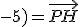 \rm \vec{ML}(0 ; -5) = \vec{PH}