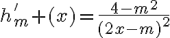  3$h'_m (x)=\frac{4-m^2}{(2x-m)^2}