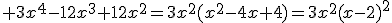  3x^4-12x^3+12x^2=3x^2(x^2-4x+4)=3x^2(x-2)^2