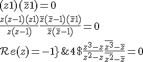 \array{ccl$M,M^',M^{''} \;{\rm rectangle en }M &\;\Longleftrightarrow\;\;& 4$\frac{z^3-z}{z^2-z}+\frac{\bar{z^3}-\bar z}{\bar{z^2}-\bar z} = 0 \\ & \;\Longleftrightarrow\;\;& 4$ \frac{z(z-1)(z+1)}{z(z-1)}+\frac{\bar z(\bar z-1)(\bar z+1)}{\bar z(\bar z-1)}=0 \\ & \;\Longleftrightarrow\;\;& 4$ (z+1)+(\bar z+1)=0 \\ & \;\Longleftrightarrow\;\;& 4$ {\mathcal R}e(z)=-1}