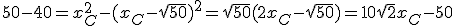 \Longrightarrow \; 50-40 = x_C^2-(x_C-\sqrt{50})^2 = \sqrt{50}(2 x_C-\sqrt{50})=10\sqrt{2}x_C-50 