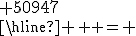 \Large \array{lr$ & 58307\\ {\normal +} & 72\\ {\normal +} & 50947\\\hline {\normal =} & 109326}