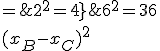 \{ \array{ccccc$ (x_B-x_A)^2 & + & (y_B-y_A)^2 & = & 6^2=36 \\ (x_B-x_C)^2 & + & (y_B-y_C)^2 & = & 2^2 = 4}
